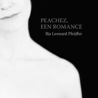 Peachez, een romance - Ilja Leonard Pfeijffer