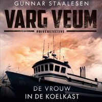 De vrouw in de koelkast: Varg Veum privédetective - Gunnar Staalesen