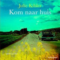 Kom naar huis - Julie Kibler