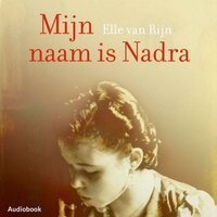 Mijn naam is Nadra - Elle van Rijn