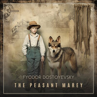 The Peasant Marey - Fyodor Dostoyevsky