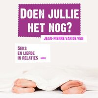 Doen jullie het nog?: Seks en liefde in relaties - Jean-Pierre van de Ven