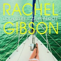 Lola geeft zich bloot - Rachel Gibson