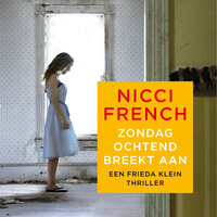 Zondagochtend breekt aan: Een Frieda Klein thriller - Nicci French