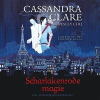 Scharlakenrode magie - Vloeken uit het verleden 1 - Cassandra Clare