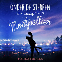 Onder de sterren van Montpellier - Marina Folkers