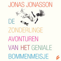 De zonderlinge avonturen van het geniale bommenmeisje - Jonas Jonasson