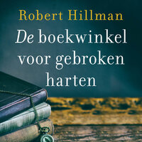 De boekwinkel voor gebroken harten - Robert Hillman
