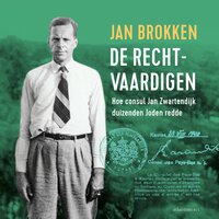 De rechtvaardigen: Hoe een Nederlandse consul duizenden Joden redde - Jan Brokken
