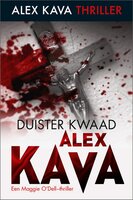 Duister kwaad: Een Maggie O'Dell-thriller - Alex Kava
