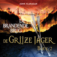 De brandende brug - John Flanagan