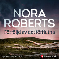 Förföljd av det förflutna - Nora Roberts
