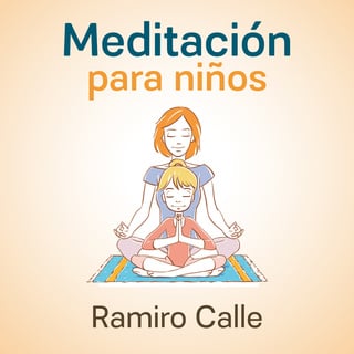 Meditación para niños - Audiolibro - Ramiro Calle - Storytel