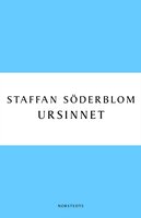 Ursinnet - Staffan Söderblom