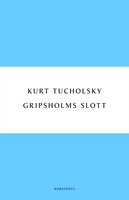 Gripsholms slott : en sommarsaga - Kurt Tucholsky