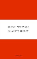 Silvertorpeden - Bengt Pohjanen