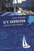 S/Y Jennifer på kurs mot Alaska - Lars Hässler