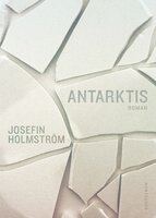 Antarktis - Josefin Holmström