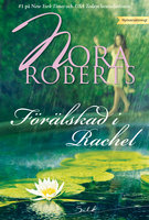 Förälskad i Rachel - Nora Roberts