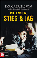 Millennium, Stieg & jag - Marie-Françoise Colombani, Eva Gabrielsson