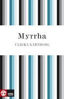 Myrrha - Ulrika Kärnborg