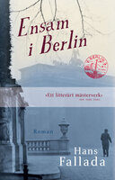 Ensam i Berlin - Del 1 - Hans Fallada