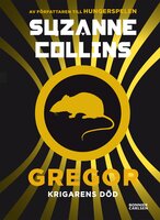 Gregor - krigarens död - Suzanne Collins