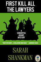 First Kill All the Lawyers - Sarah Shankman