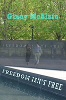 Freedom Isn't Free - Ginny McBlain