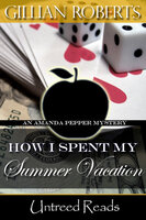 How I Spent My Summer Vacation - Gillian Roberts