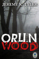 Orlin Wood - Jeremy K. Tyler