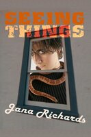 Seeing Things - Jana Richards