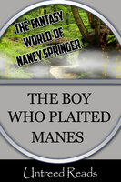 The Boy Who Plaited Manes - Nancy Springer