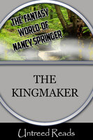 The Kingmaker - Nancy Springer