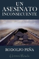 Un Asesinato Inconsecuente - Rodolfo Peña
