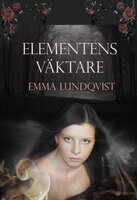 Elementens väktare - Emma Lundqvist