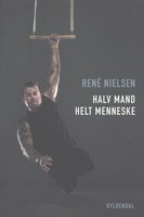 Halv mand - helt menneske - René Nielsen