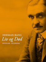Liv og død - Herman Bang