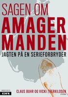 Sagen om Amagermanden: Jagten på en serieforbryder - Claus Buhr, Vicki Therkildsen
