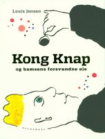 Kong Knap og bamsens forsvundne øje - Louis Jensen
