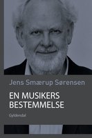 En musikers bestemmelse - Jens Smærup Sørensen