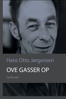 Ove gasser op: Udvalgte noveller - Hans Otto Jørgensen