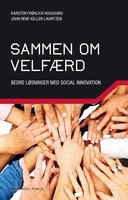 Sammen om velfærd: bedre løsninger med social innovation - John René Keller Lauritzen, Karsten Frøhlich Hougaard
