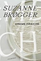Creme fraiche - Suzanne Brøgger