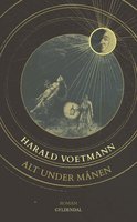 Alt under månen - Harald Voetmann