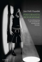 Performativ biografisme - Jon Helt Haarder