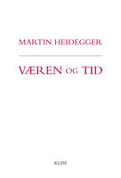 Væren og tid: (2. udg.) - Martin Heidegger
