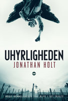 Uhyrligheden - Jonathan Holt