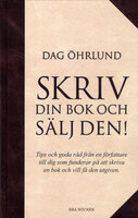 Skriv din bok och sälj den! - Dag Öhrlund
