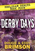 Derby Days - Eddy Brimson, Dougie Brimson